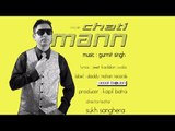 Chati Mann - Yaarian [2012] Latest Punjabi Song