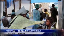 EBOLA NA SLOVENSKU 20.8.2014
