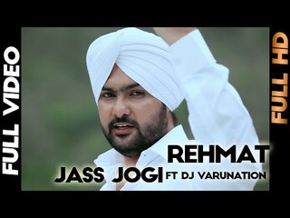 Jass Jogi - Rehmat ft Dj Varunation - 2012 - [Daddy Mohan Record] - Latest Punjabi Songs
