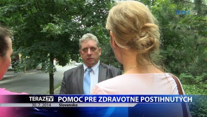 POMOC PRE ZDRAVOTNE POSTIHNUTYCH 30.7.2014