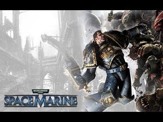 Warhammer 40000 Space Marine [ep3]