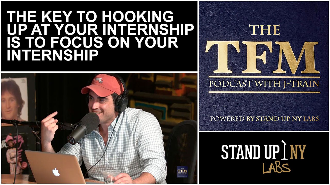 TFM- The Key To Hooking Up At Your Internship I...