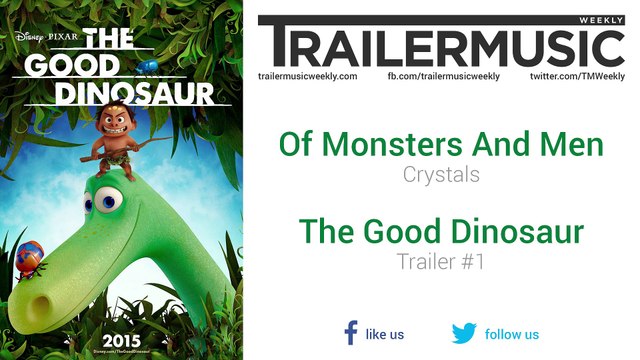 The Good Dinosaur - Trailer #1 Music #2 (Of Monsters And Men - Crystals)