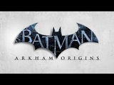 прохождение Batman Arkham Origins #12  Светлячок