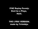 Rucka RuckaTV-Don't be a Playa, Haiti Lyric.