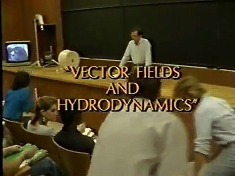 The Mechanical Universe: 36. Vector Fields and Hydrodynamics