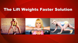 Lift Weights Faster Review(4)