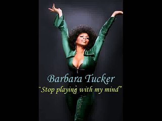 Barbara Tucker - Stop playing with my mind