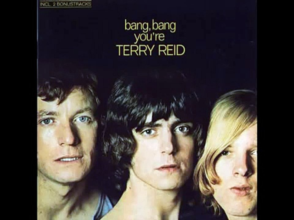 Terry Reid - Bang Bang (My Baby Shot Me Down)