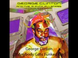 George Clinton - If Anybody Gets Funked U