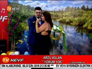 ARZU ASLAN YORUM YOK BAYRAM ÖZEL TV KEYF (18-07-2015)