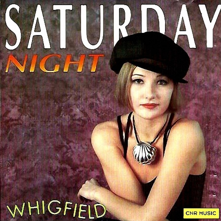 WHIGFIELD - SATURDAY NIGHT - LIVE VERSION