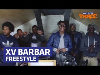 XVBARBAR Freestyle Faut Qu'Ça TRACE