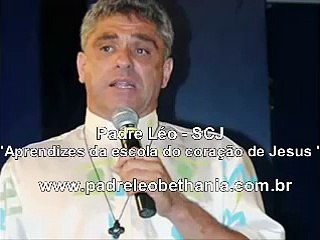 Padre Léo - Aprendizes da escola do coração de Jesus ( Palestra completa )