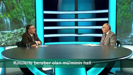 KÖTÜLERLE BERABER OLAN MÜMİNİN HALİ