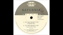 Saturnia - To The Moon (Original Mix) (A)