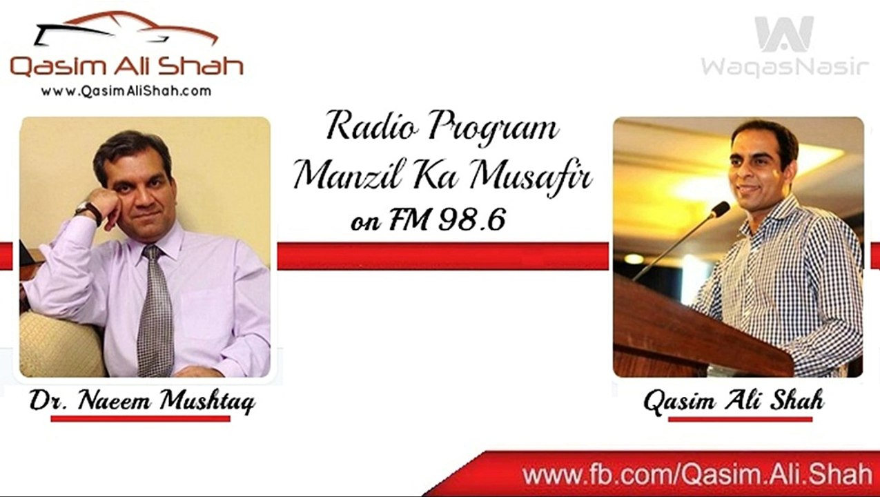 Naeem Mushtaq with Qasim Ali Shah on FM 98  (Waqas)
