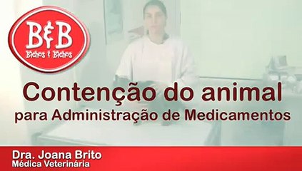 Contenção do Animal para Administração de Medicamentos
