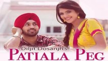 Patiala Peg (Full Video) by Diljit Dosanjh - Latest Punjabi Songs 2015 HD