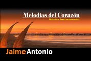 Jaime Antonio - Recordandote-Melodías del corazón-Chillout-música instrumental-ambiental