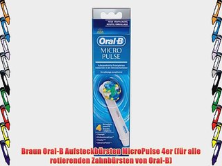 Braun Oral-B Aufsteckb?rsten MicroPulse 4er (f?r alle rotierenden Zahnb?rsten von Oral-B)