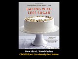 [Download PDF] Baking with Less Sugar Recipes for Desserts Using Natural Sweeteners and Little-to-No White Sugar