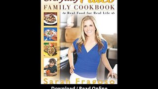 [Download PDF] Everyday Paleo Family Cookbook Real Food for Real Life