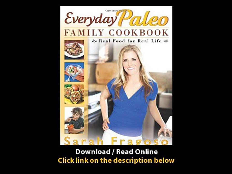 [Download PDF] Everyday Paleo Family Cookbook Real Food for Real Life
