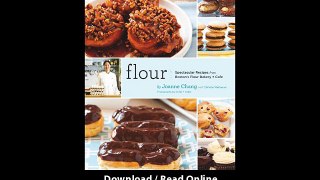 [Download PDF] Flour Spectacular Recipes from Bostons Flour Bakery Cafe