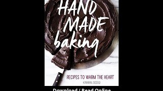 [Download PDF] Hand Made Baking Recipes to Warm the Heart