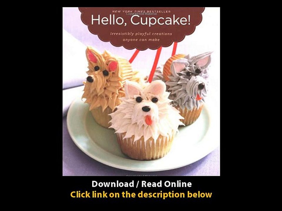 [Download PDF] Hello Cupcake Irresistibly Playful Creations Anyone Can Make