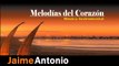 CORAZON PERUANO-MELODIAS DEL CORAZON-JAIME ANTONIO-MUSICA INSTRUMENTAL-AMBIENTAL