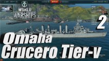 World of Warships Tier - V - Omaha Crucero # 2
