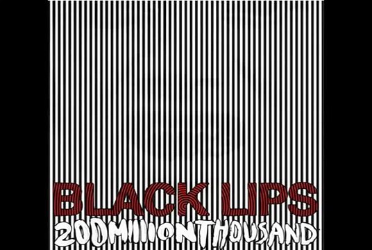Black Lips - 2009 - 200 Million Thousand [Full Album]
