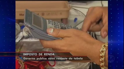 Governo publica novo reajuste da tabela do Imposto de Renda