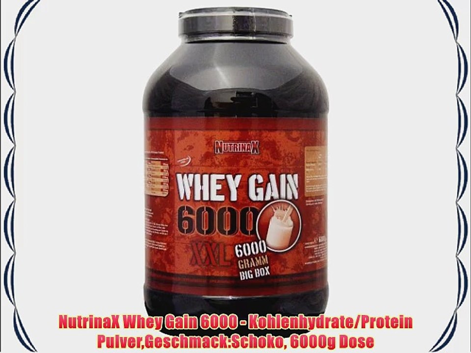 NutrinaX Whey Gain 6000 - Kohlenhydrate/Protein PulverGeschmack:Schoko 6000g Dose