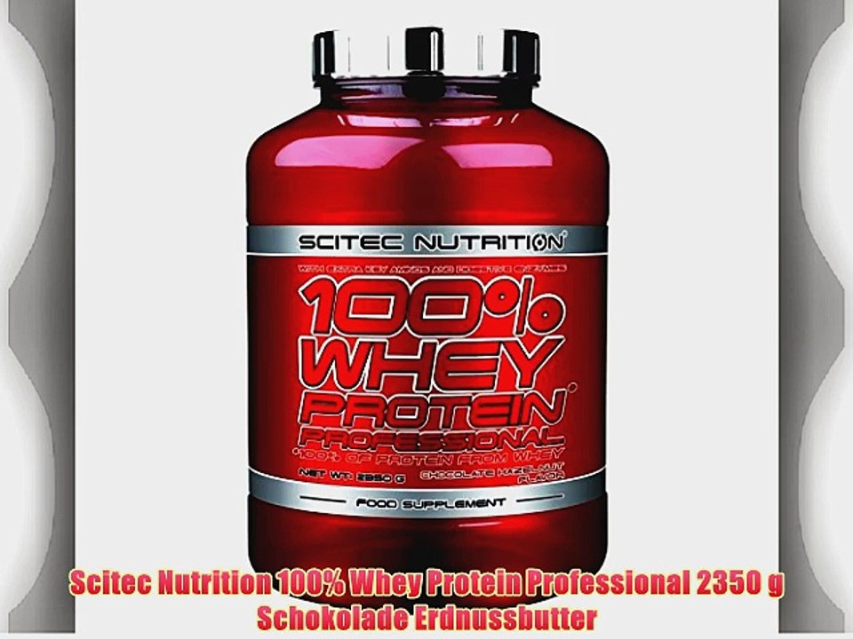 Scitec Nutrition 100% Whey Protein Professional 2350 g Schokolade Erdnussbutter