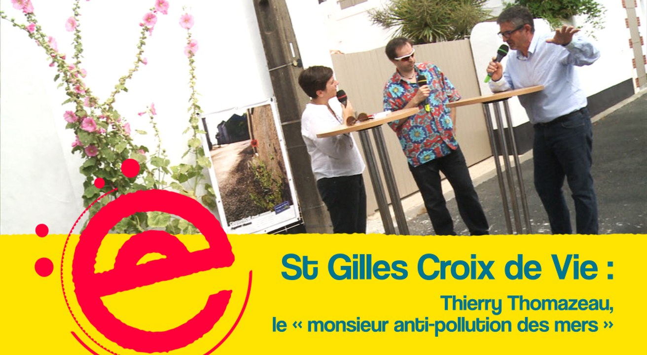 L'Estivale : St Gilles Croix de Vie, T. Thomazeau, le « monsieur anti-pollution des mers »