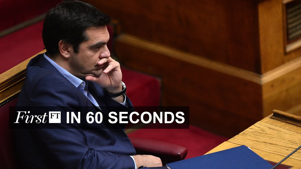 FirstFT - Greek MPs approve reforms, Uber victory in NYC
