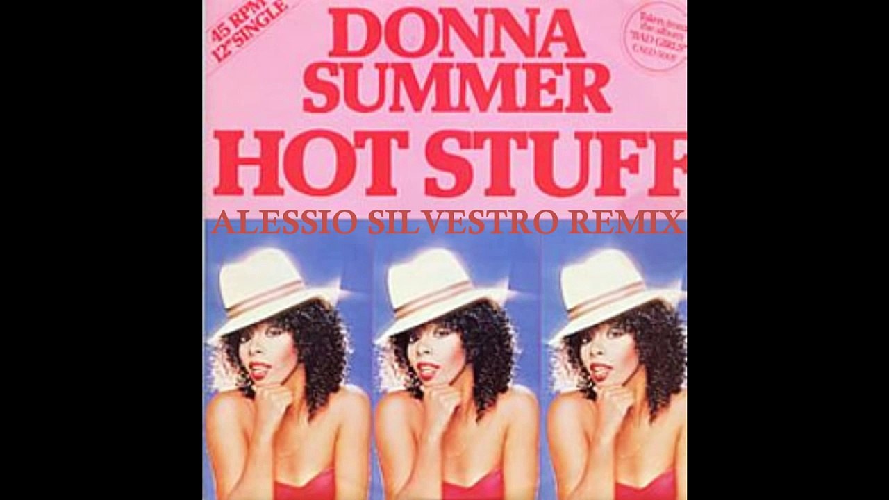 Donna Summer - Hot Stuff (Alessio Silvestro Remix)