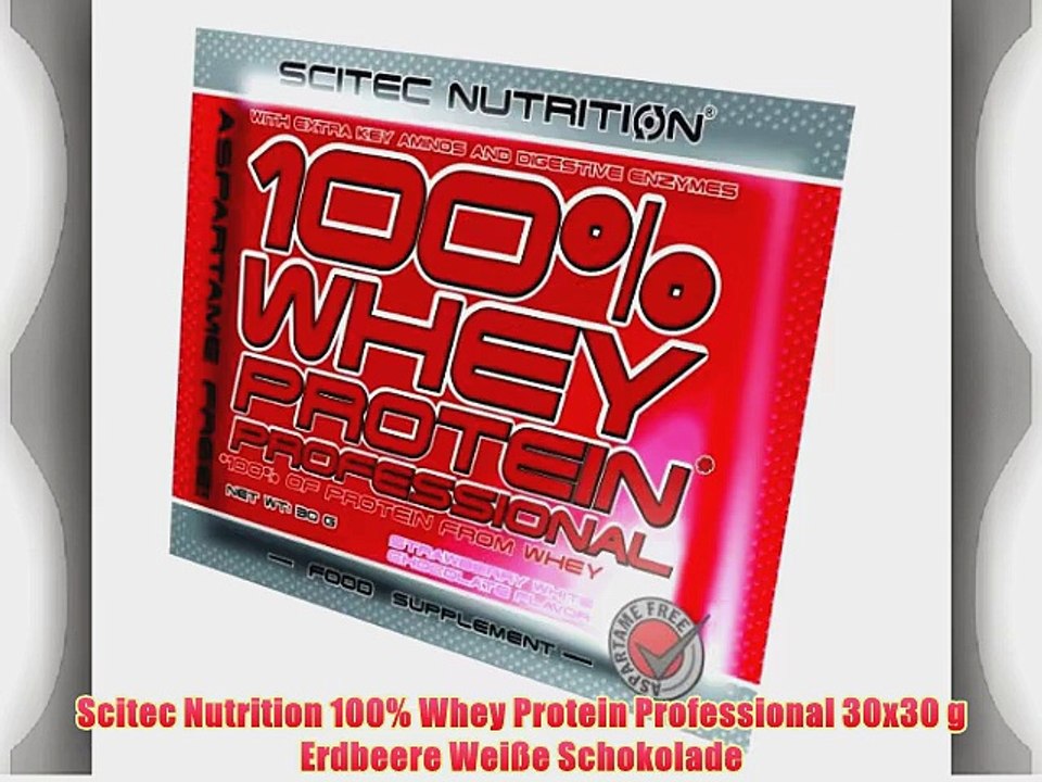 Scitec Nutrition 100% Whey Protein Professional 30x30 g Erdbeere Wei?e Schokolade