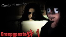 Creepypasta / APC / Canta mi nombre