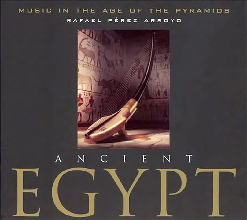 Ancient Egypt – Music of the Age of the Pyramids