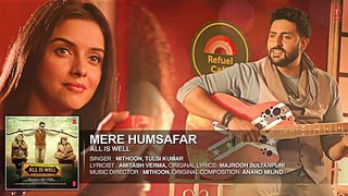 Mere Humsafar Full AUDIO Song _ Mithoon, Tulsi Kumar _ All Is Well _ T-Series
