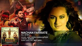 Nachan Farrate Full AUDIO Song ft. Sonakshi Sinha _ All Is Well _ Meet Bros _ Ka