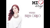 Brisa Carrillo - Yo voy contigo NOVELA ¨MI CORAZON ES TUYO¨ (VIDEO LYRIC)