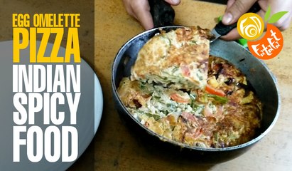 Egg Omelette Pizza (अंडा आमलेट पिज्जा) - Indian Spicy Food | Popular Indian Home Food Fatafat