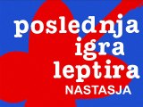 POSLEDNJA IGRA LEPTIRA - Nastasja (1985)