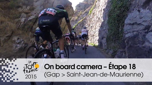 Caméra embarquée / On board camera – Etape 18 (Gap / Saint-Jean-de-Maurienne) - Tour de France 2015