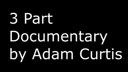 The Power of Nightmares: Rise of the Politics of Fear - An Adam Curtis Film